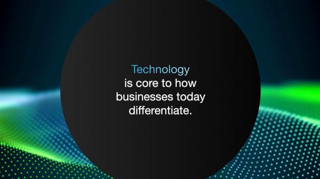 Tech is core to differentiation in business Tech is core to differentiation in business